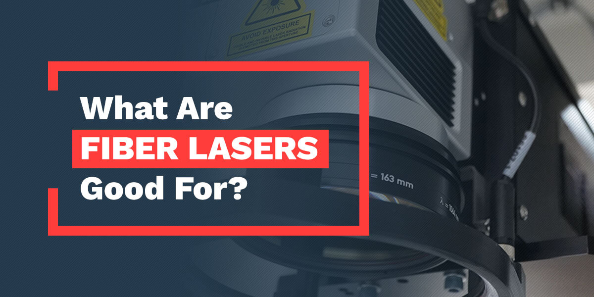 what are fiber lasers good for?
