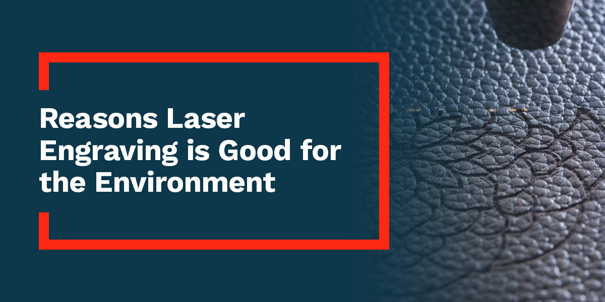 5 motivi per cui l'incisione laser fa bene all'ambiente