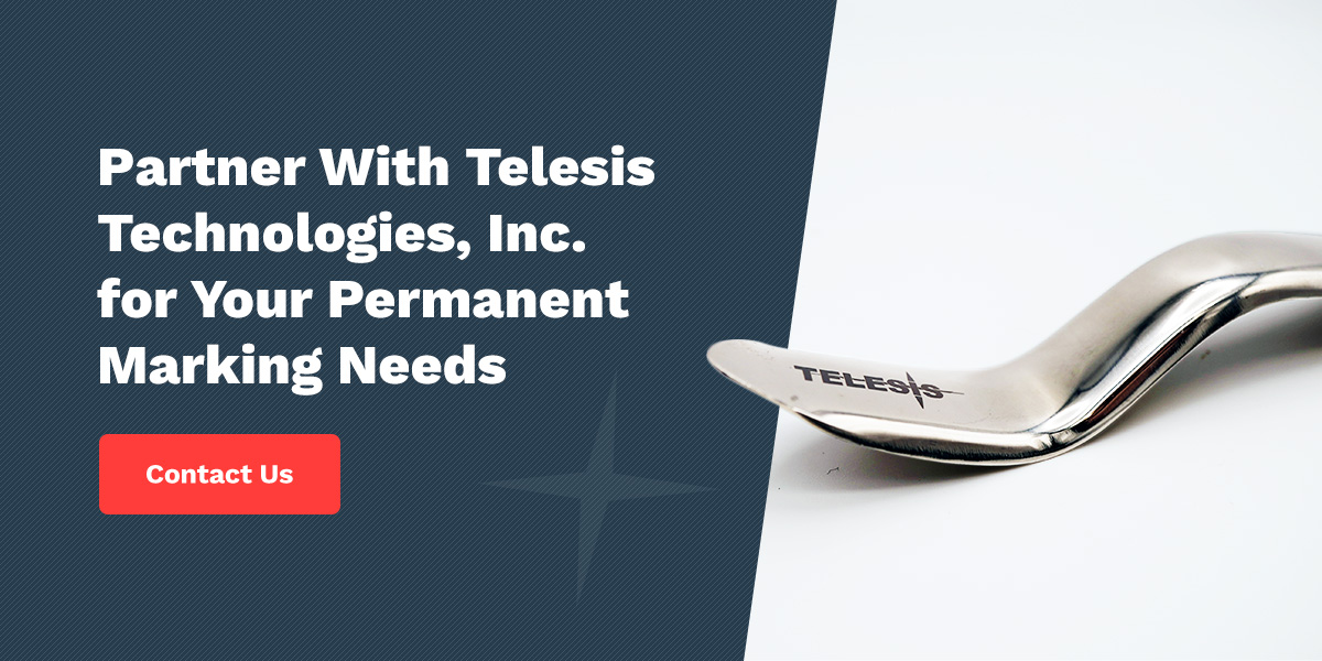 Partner With Telesis Technologies, Inc. for Your Permanent Marking Needs