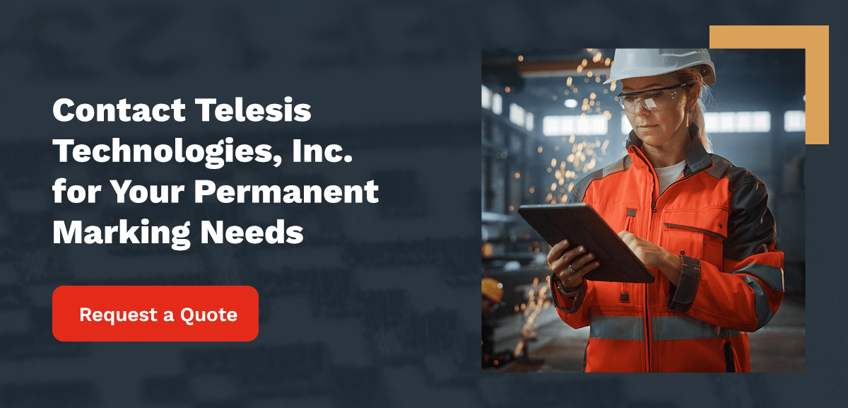 Contact Telesis Technologies, Inc. for Your Permanent Marking Needs