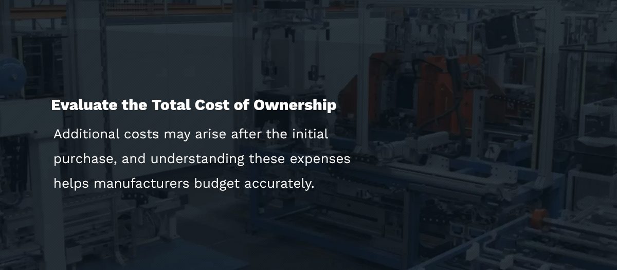 Evaluate the Total Cost of Ownership
